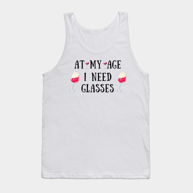 At my age i need glasses Tank Top by IOANNISSKEVAS